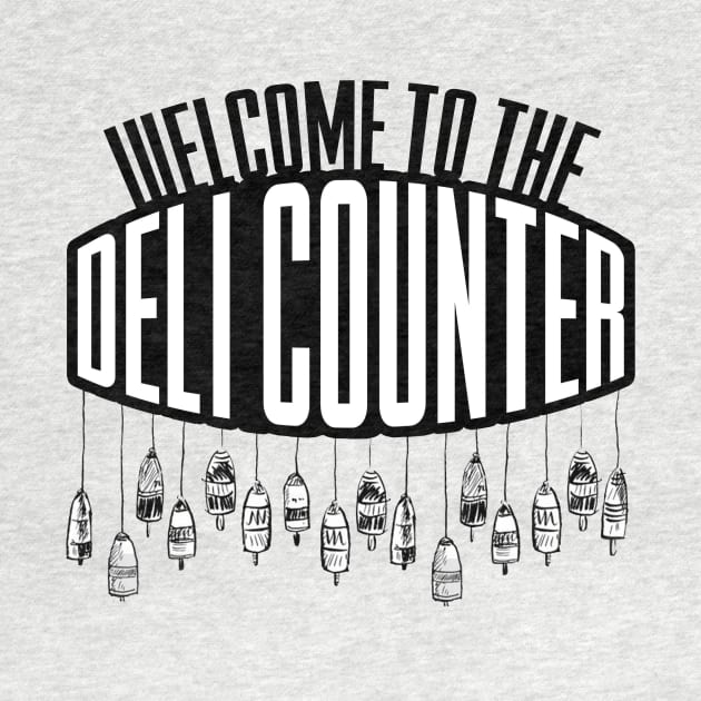 Welcome to the Deli Counter by theREALtmo